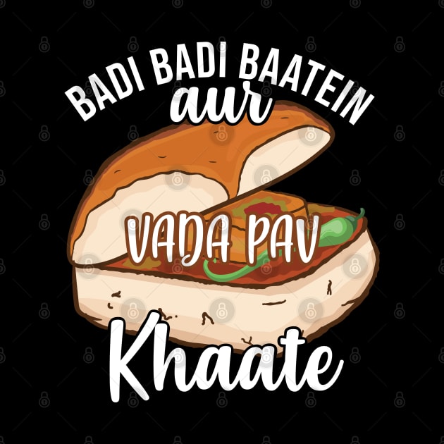 Badi Badi Baatein Vada Pav Khate Hindi Quote Meme India by alltheprints