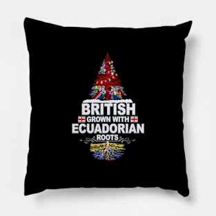 British Grown With Ecuadorian Roots - Gift for Ecuadorian With Roots From Ecuador Pillow