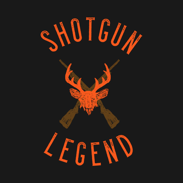 Shotgun Hunting Legend - Deer Hunting - T-Shirt