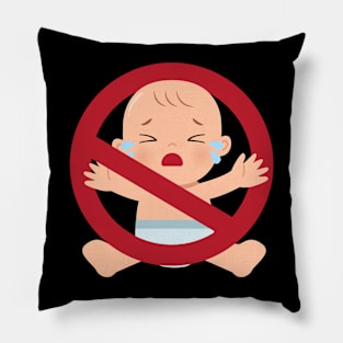 no babies allowed sign Pillow