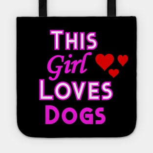 This Girl Loves Dogs Dog Lovers Design Tote