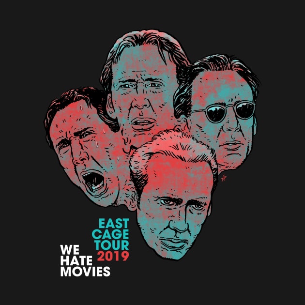 East Cage Tour by We Hate Movies