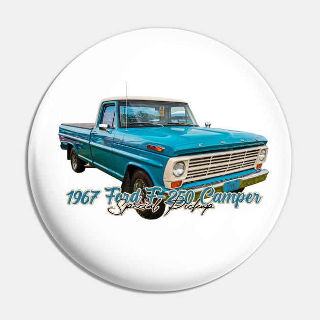 1967 Ford F250 Camper Special Pickup Pin by Gestalt Imagery