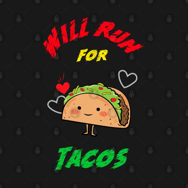 Will Run For Tacos by Feminist Foodie