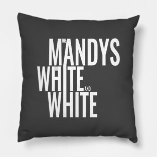 The Mandys in White and White Pillow
