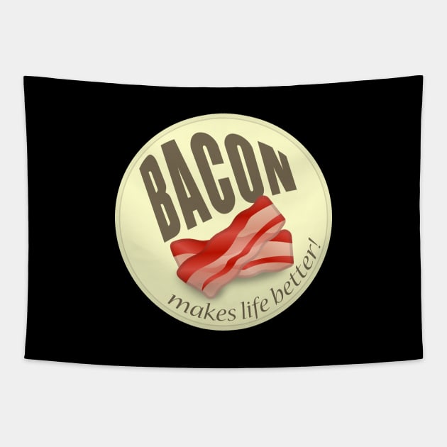 Bacon makes life better Tapestry by timlewis