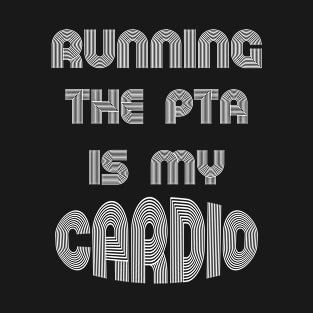 Running the PTA, back to school funny quote T-Shirt