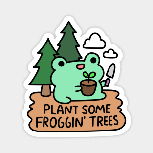 Plant some froggin' trees Magnet