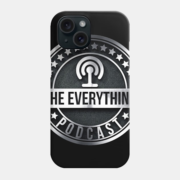 The Everything Podcast Classic Logo Phone Case by The Everything Podcast 