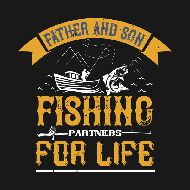 Discover Father And Son Fishing Partners For Life - Fishing Fish Funny Fisherman Boat Humor - T-Shirt