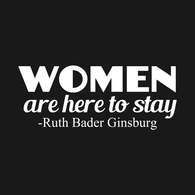 Strong Women RBG Quote Feminist by epiclovedesigns