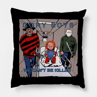 We Can’t Be Killed Pillow