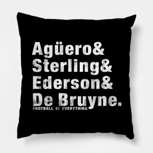 Football Is Everything - Aguero Sterling Ederson De Bruyne Pillow