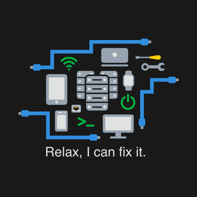 relax i can fix it itmanagernet t shirt teepublic
