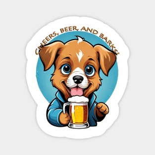 CHEERS, BEER AND BARKS Magnet