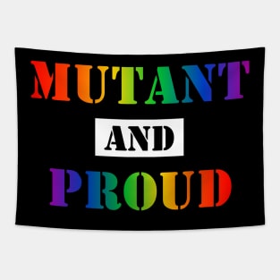 Mutant and Proud (Gay Pride Rainbow) (v1) Tapestry