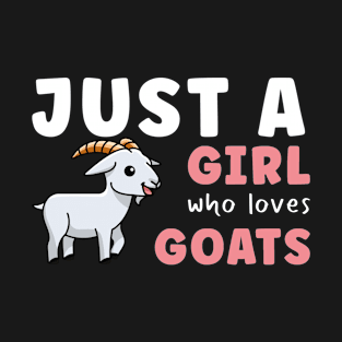 Just A Girl Who Loves Goats Goat T-Shirt