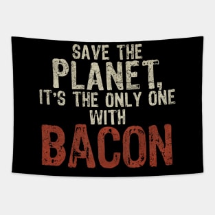 Save The Planet Bacon Lover Tapestry