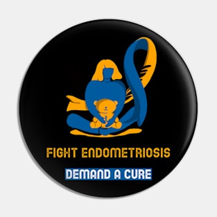 fight endometriosis, demand cure Pin