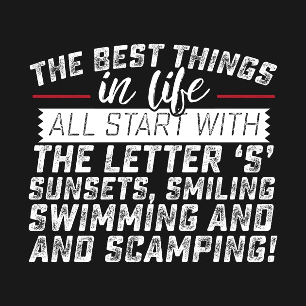 The Best Things In Life Start With S Camping by thingsandthings