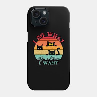 I Do What I Want Phone Case