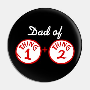 Dad Of Thing 1 And Thing 2 Pin