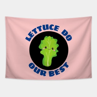 Lettuce Do Our Best | Lettuce Pun Tapestry