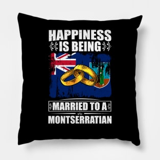 Happiness Is Being Married To A Montserratian Pillow