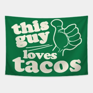 This Guy Loves Tacos Tapestry