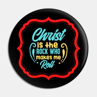 Christ Is The Rock Who Makes Me Roll Pin