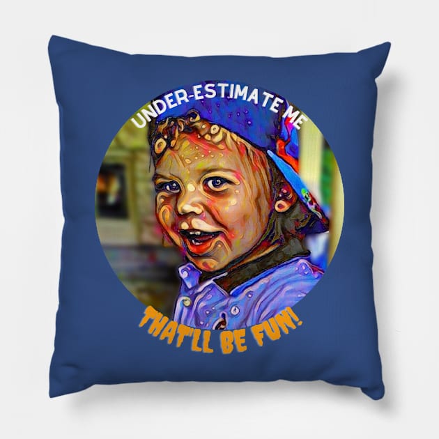 Under-estimate Me, that'll be FUN! (mischievous boy) Pillow by PersianFMts