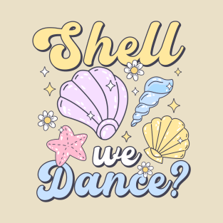 Summer Shell We Dance T-Shirt