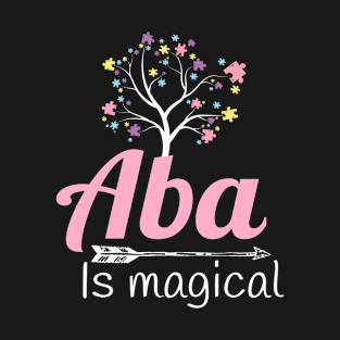 ABA Is Magical T-Shirt