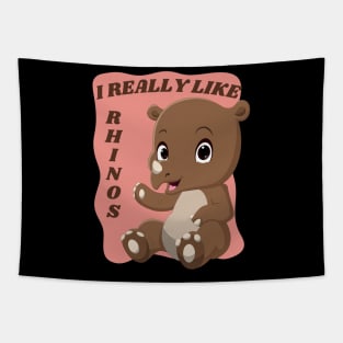 I really Like rhinos Cute animals Sweet little rhino cute baby outfit Cute Little Rhino Tapestry