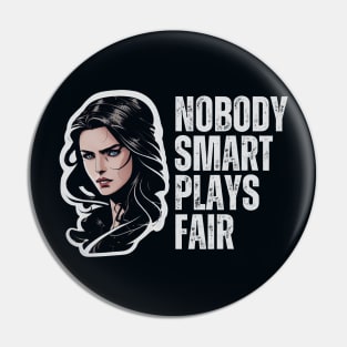 Yen - Nobody Smart Plays Fair - Sorceress - Fantasy Witcher Pin