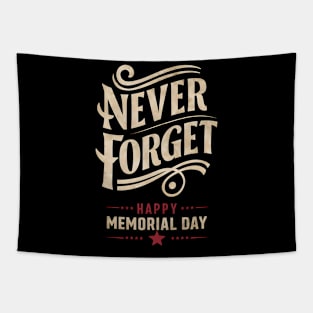 Never Forget Happy Memorial day | Veteran lover gifts Tapestry