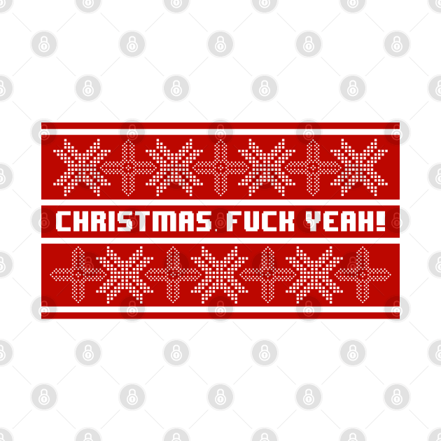 Christmas. F**K YEAH! by Randomart