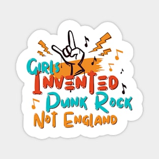 Girls Invented Punk Rock Not England Magnet