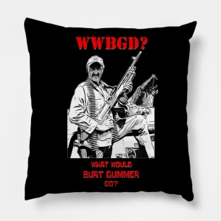 What Would Burt Gumer Do? Pillow