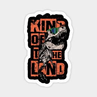 King of the Land Magnet