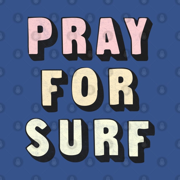 Pray For Surf  // Retro Typography Design by DankFutura