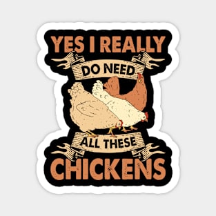 Yes I Really Do Need All These Chickens T Shirt For Women T-Shirt Magnet