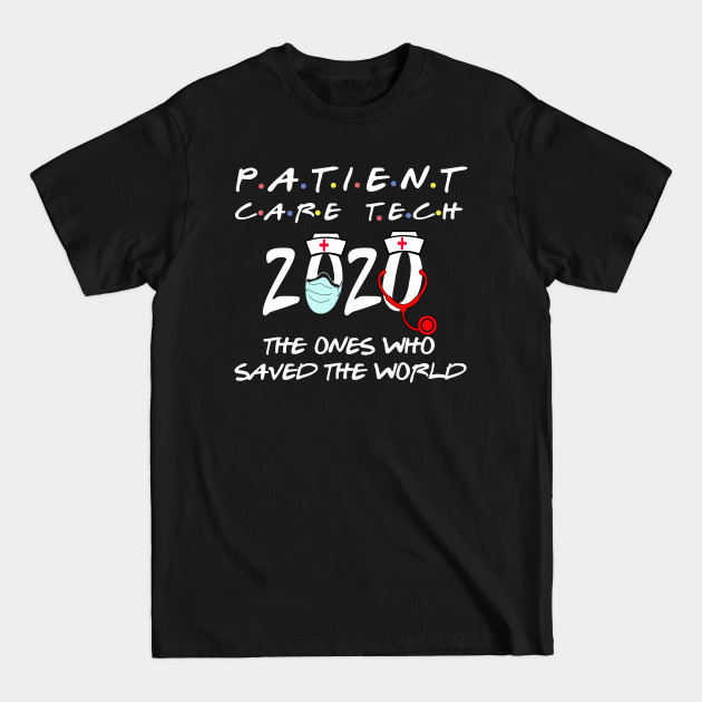 patient care technician 2020 the ones who saved the world - Patient Care Technician 2020 - T-Shirt