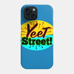 Yeet Street Phone Case