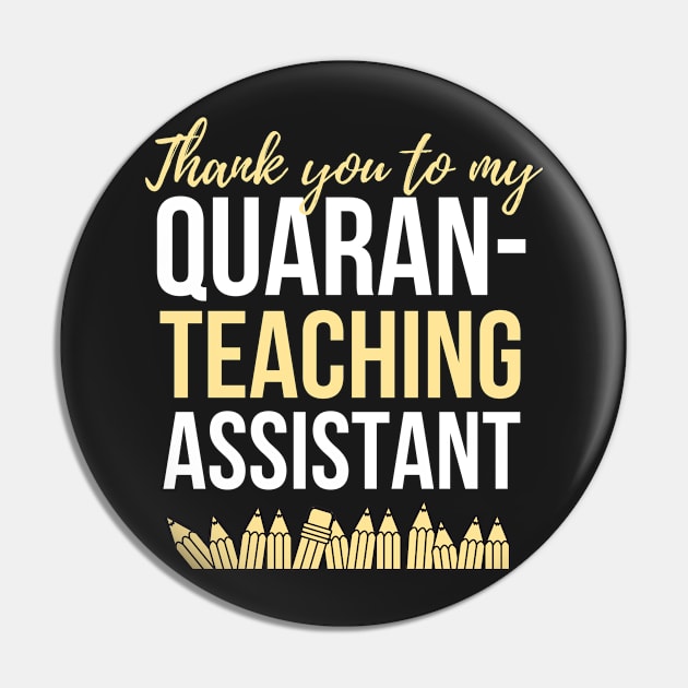 Thank you to my Quaran- Teaching Assistant Pin by PlantSlayer