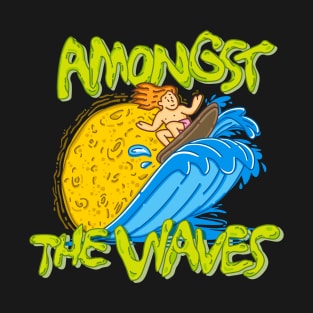 Amongst The Waves T-Shirt
