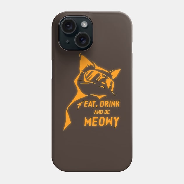 Eat Drink and be Meowy Phone Case by Ketchup