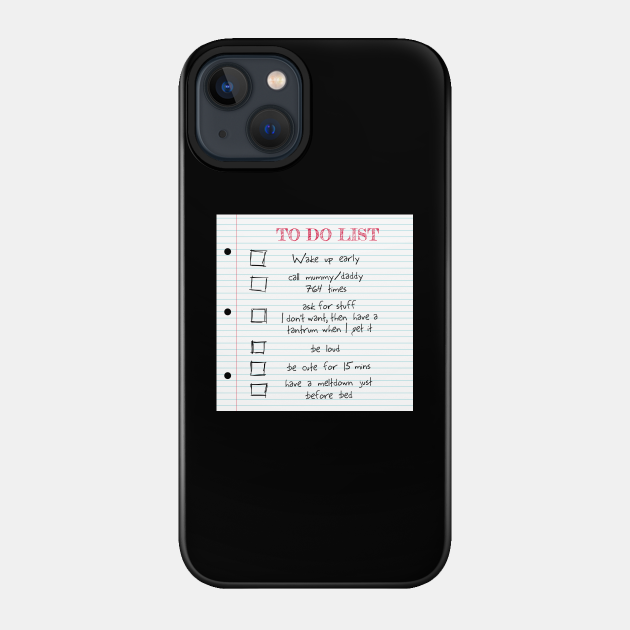 To Do List (kids) - Parent Humor - Phone Case