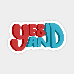 Yes And - Improv Comedy Phrase Magnet