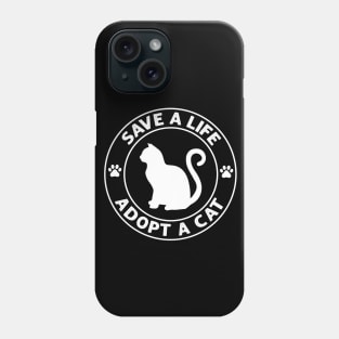 Save A Life - Adopt A Cat Phone Case